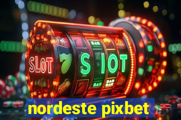 nordeste pixbet